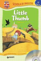 Little Thumb-Pollicino. Con CD-Audio edito da Giunti Editore