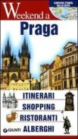 Praga. Itinerari, shopping, ristoranti, alberghi edito da Giunti Editore