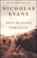 Solo se avrai coraggio di Nicholas Evans edito da Rizzoli