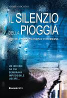 Il silenzio della pioggia di Andrea Bocconi edito da Rusconi Libri