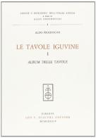 Le tavole iguvine vol.1 di Aldo L. Prosdocimi edito da Olschki