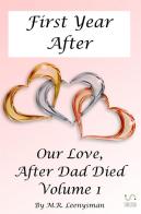 Our love, after dad died vol.1 di M. R. Leenysman edito da StreetLib