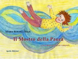 Il mostro della paura di Maria Rosaria Belfi edito da Apollo Edizioni