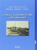 L' Italia e la guerra in Libia, cent'anni dopo edito da Studium