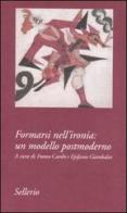 Formarsi nell'ironia: un modello postmoderno edito da Sellerio Editore Palermo