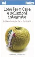 Long Term Care e soluzioni integrate di Giuliano Cazzola, Carla Collicelli edito da Rubbettino