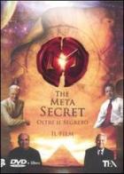 The meta secret. Oltre il segreto. DVD. Con libro di Mel Gill edito da TEA