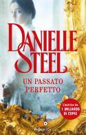 Un passato perfetto di Danielle Steel edito da Sperling & Kupfer