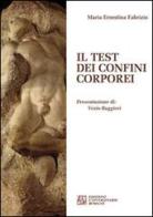 Il test dei confini corporei di M. Ernestina Fabrizio edito da Edizioni Univ. Romane