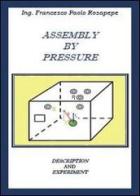 Assembly by pressure di Francesco P. Rosapepe edito da Youcanprint