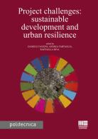 Project challenges: sustainable development and urban resilience edito da Maggioli Editore