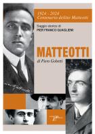 1924-2024 centenario delitto Matteotti-Matteotti di Piero Gobetti edito da Pedrini