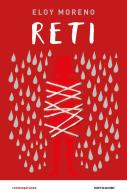Reti di Eloy Moreno edito da Mondadori