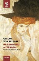 Un ermellino a Cernopol di Gregor von Rezzori edito da Guanda