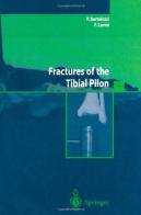 Fractures of the tibial pilon. Ediz. inglese edito da Springer Verlag