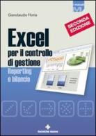 Excel per il controllo di gestione di Gianclaudio Floria edito da Tecniche Nuove