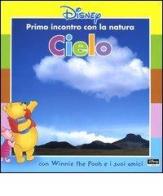 Cielo. Con Winnie the Pooh e i suoi amici edito da Walt Disney Company Italia