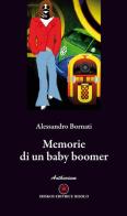 Memorie di un baby boomer di Alessandro Bornati edito da Ibiskos Editrice Risolo