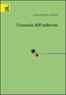 Economia dell'ambiente di G. Battista Cipolotti edito da Aracne