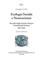 Ecologia sociale e neuroscienze. Raccolta degli articoli scritti per Camminando Insieme 2017-2021 di Giuseppe Corlito edito da C&P Adver Effigi