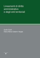 Lineamenti di diritto amministrativo e degli enti territoriali di Guido Guidi, Diana Maria Castano Vargas edito da Aiep Editore