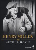 Henry Miller di Arthur Hoyle edito da Odoya