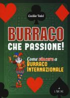 Burraco che passione! di Cecilia Valci edito da L'Airone Editrice Roma
