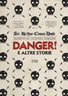 Danger! e le altre storie di Arthur Conan Doyle edito da ABEditore