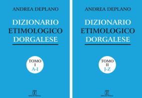 Dizionario etimologico dorgalese di Andrea Deplano edito da Grafica del Parteolla