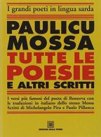 Tutte le poesie di Paolo Mossa edito da Edizioni Della Torre