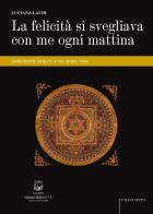 La felicità si svegliava con me ogni mattina. Liberamente ispirato a una storia vera di Luciana Laudi edito da Belforte Salomone