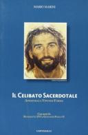 Il celibato sacerdotale. Apostolica vivendi forma di Mario Marini edito da Cantagalli