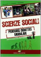 Scienze sociali. Percorsi didattici modulari. Con espansione online. Per le Scuole superiori vol.1 di F. Bartoletta, G. Cosentino, I. Bartoletta edito da Il Rubino