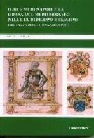 Il Regno di Napoli e la difesa del Mediterraneo nell'età di Filippo II (1556-1598). Organizzazione e finanziamento di Giulio Fenicia edito da Cacucci