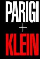 Parigi+Klein di William Klein edito da Contrasto DUE
