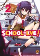 School-live! vol.2 di Norimitsu Kaihou edito da Goen