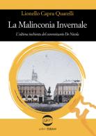 La malinconia invernale. L'ultima inchiesta del commissario De Nicola di Lionello Capra Quarelli edito da Golem Edizioni