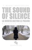 The sound of silence. La verità dietro le pagine di Michela Bianco edito da How2