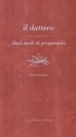 Il dattero di Sonia Ezgulian edito da Guido Tommasi Editore-Datanova