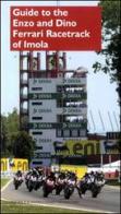 Guide to the Enzo and Dino Ferrari racetrack of Imola edito da Editrice Il Nuovo Diario Messaggero
