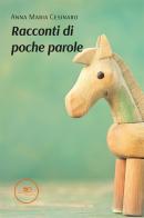 Racconti di poche parole di Anna Maria Cesinaro edito da Europa Edizioni