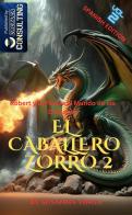 Robert y la puerta al mundo de los dragones. El caballero Zorro vol.2 di Susanna Tinga edito da StreetLib