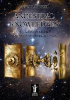 Ancestral knowledges. The Minoan legacy of ancient Greek science di Nicola Bizzi edito da Aurora Boreale
