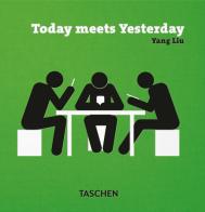 Ieri e oggi di Yang Liu edito da Taschen