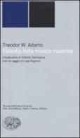 Filosofia della musica moderna di Theodor W. Adorno edito da Einaudi