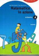 Matematica in azione. Aritmetica A-Geometria B. Con fascicolo di pronto soccorso. Per la Scuola media di Anna Maria Arpinati, Mariarosa Musiani edito da Zanichelli