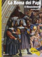 La Roma dei Papi. Il Rinascimento. Ediz. illustrata di Claudio Strinati edito da Giunti Editore