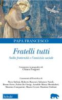 Fratelli tutti. Lettera Enciclica sulla fraternità e l'amicizia sociale di Francesco (Jorge Mario Bergoglio) edito da Scholé