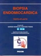 Biopsia endomiocardica. Testo-atlante di Giorgio Baroldi, Gaetano Thiene edito da Piccin-Nuova Libraria