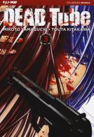 Dead tube vol.3 di Mikoto Yamaguchi edito da Edizioni BD